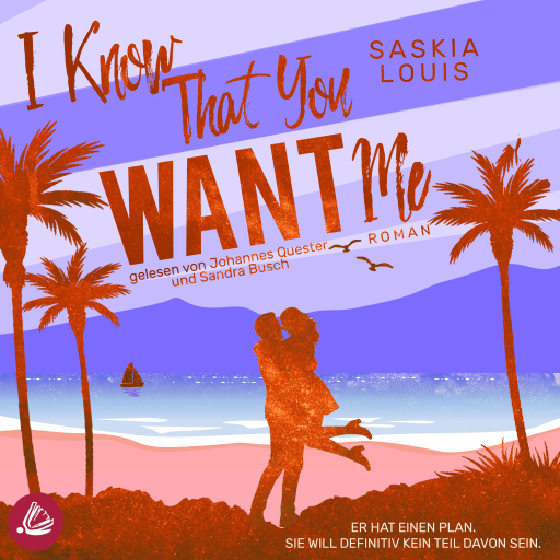 I Know That You Want Me