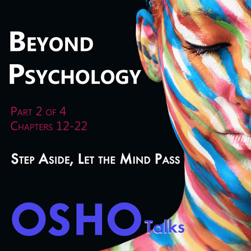 Beyond Psychology (Part 2 of 4)