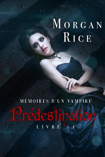 Portada del libro «Prédestination: Mémoires d'un Vampire – Livre Quatre», de Morgan Rice