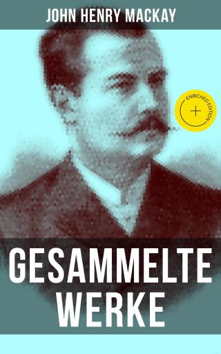 Gesammelte Werke von John Henry Mackay