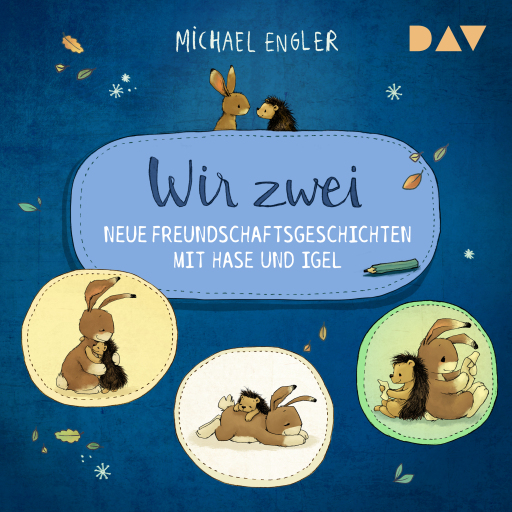 Wir zwei – Neue Freundschaftsgeschichten mit Hase und Igel