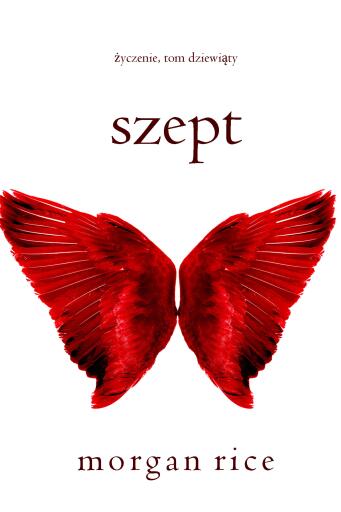 Portada del libro «Szept (Życzenie, Tom dziewiąty)», de Morgan Rice