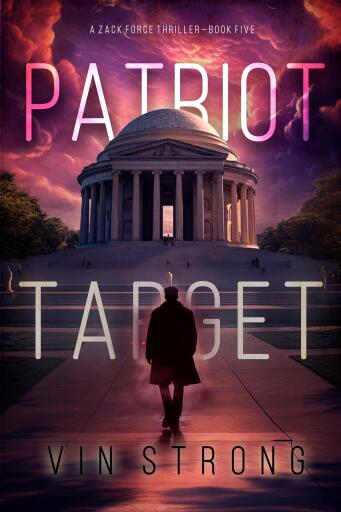 Patriot Target (A Zack Force Action Thriller—Book 5)