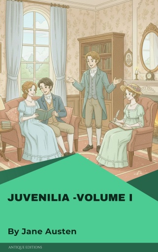 Juvenilia – Volume I