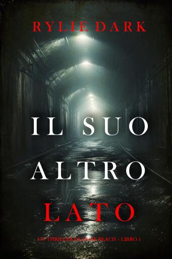 Portada del libro «Il suo altro lato (Un thriller di Jessie Reach – Libro 1)», de Rylie Dark