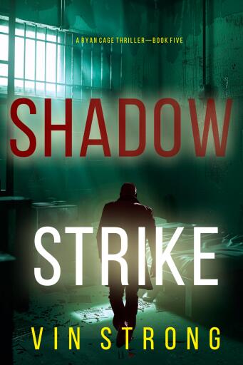 Shadow Strike (A Ryan Cage FBI Action Thriller—Book 5)