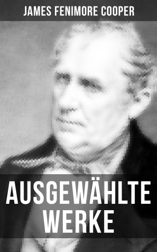 Portada del libro «Ausgewählte Werke von James Fenimore Cooper», de James Fenimore Cooper