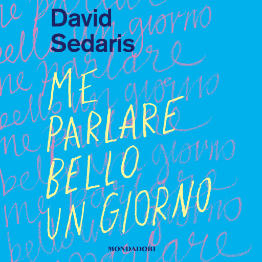 Portada del audiolibro «Me parlare bello un giorno», de David Sedaris