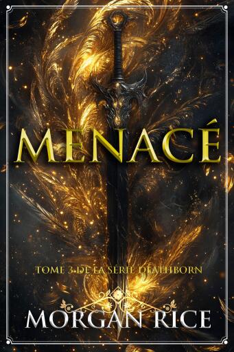 Portada del libro «Menacé (Tome 3 de la série Deathborn)», de Morgan Rice
