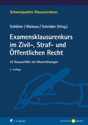 Examensklausurenkurs im Zivil-, Straf- und Öffentlichen Recht