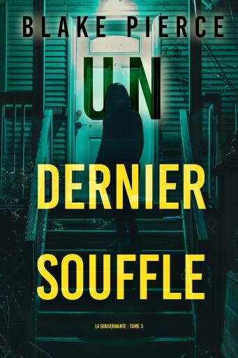 Un dernier souffle (La gouvernante : tome 3)