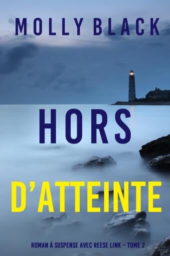 Hors d'atteinte (Roman à suspense avec Reese Link – Tome 2)