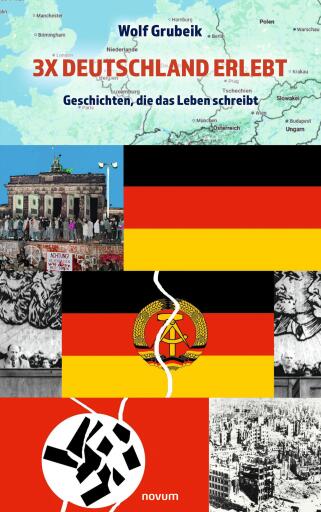 Portada del libro «3x Deutschland erlebt», de Wolf Grubeik