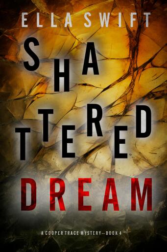 Shattered Dream (A Cooper Trace FBI Suspense Thriller—Book 4)