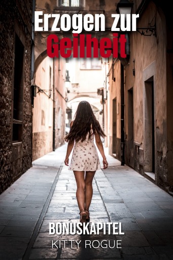 Erzogen zur Geilheit