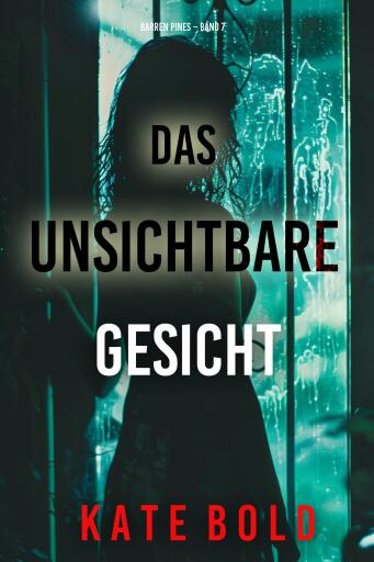 Das unsichtbare Gesicht (Barren Pines – Band 7)