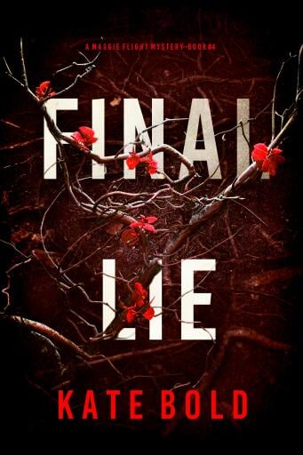 Final Lie (A Maggie Flight Suspense Thriller—Book Four)