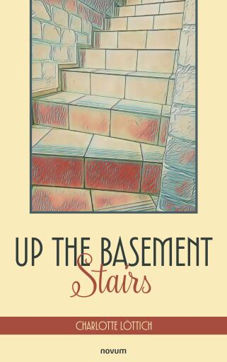 Portada del libro «Up the Basement Stairs», de Charlotte Löttich