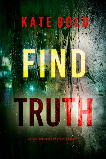 Find Truth (An Addison Shine FBI Suspense Thriller—Book 11)