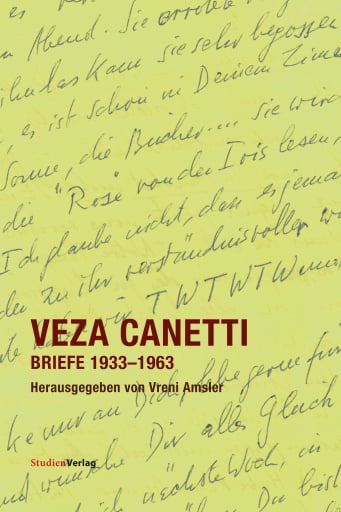 Veza Canetti. Briefe 1933–1963