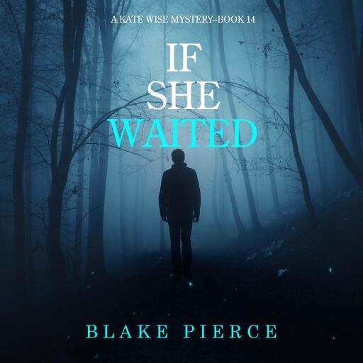 If She Waited (A Kate Wise Mystery—Book 14)