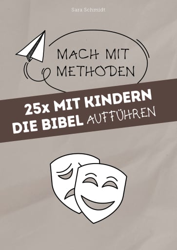 25x mit Kindern die Bibel aufführen