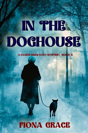 In The Doghouse (A Canine Crew Mystery—Book 5)