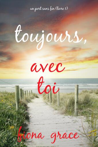 Toujours, avec toi (Un port sans fin – Livre 1)