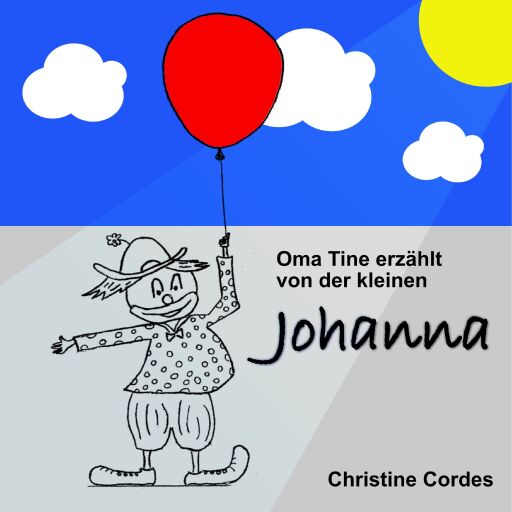 Oma Tine erzählt von der kleinen Johanna