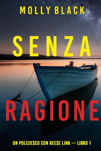 Portada del libro «Senza ragione (Un Poliziesco con Reese Link — Libro 1)»