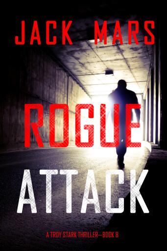 Rogue Attack (A Troy Stark Thriller—Book #8)