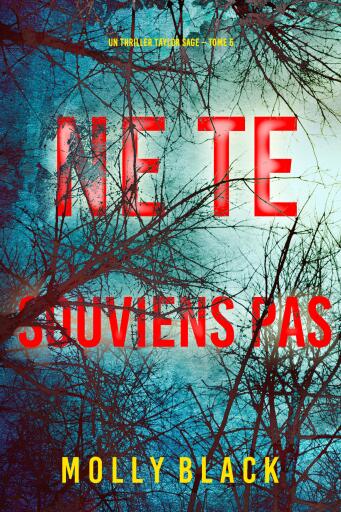 Portada del libro «Ne Te Souviens Pas (Un thriller Taylor Sage – Tome 5)»