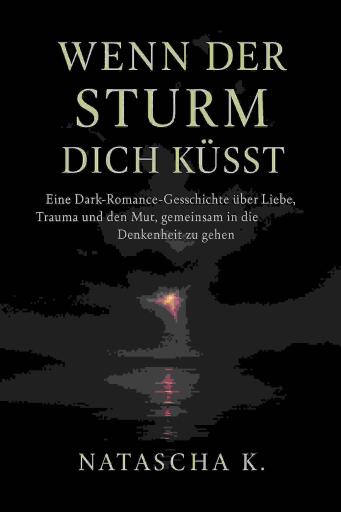 Wenn der Sturm dich küsst