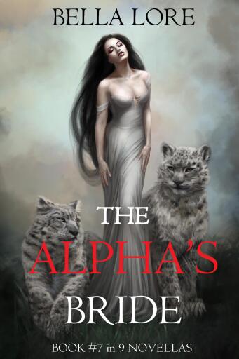 The Alpha's Bride: Book #7 in 9 Novellas by Bella Lore