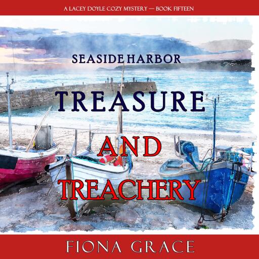 Treasure and Treachery (A Lacey Doyle Cozy Mystery—Book 15)