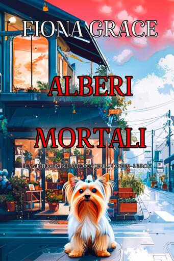 Alberi Mortali (Un Mistero Intrigante con Delilah Green - Libro 6)
