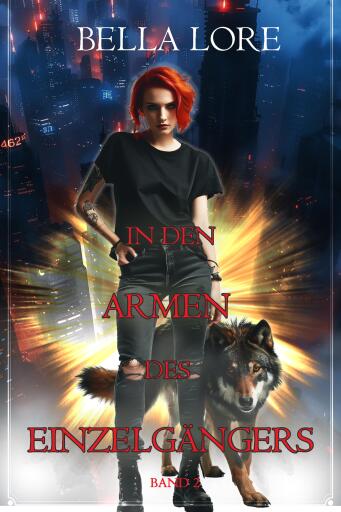 In den Armen des Einzelgängers: Band 2