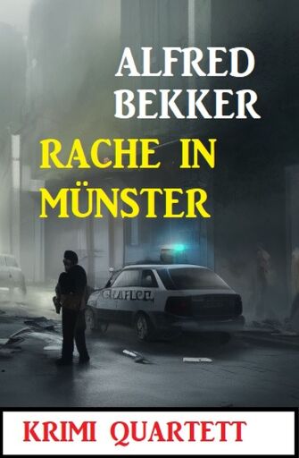 Portada del libro «Rache in Münster: Krimi Quartett», de Alfred Bekker