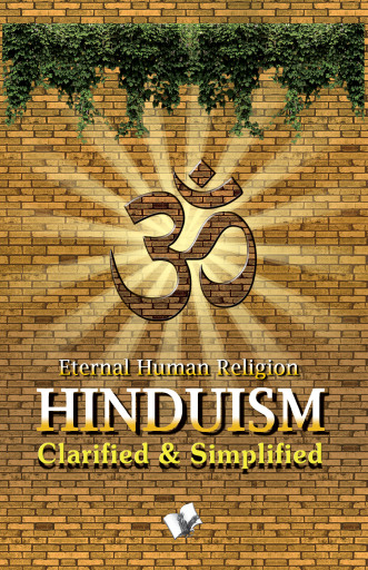 Hinduism - Clarified And Simplified
