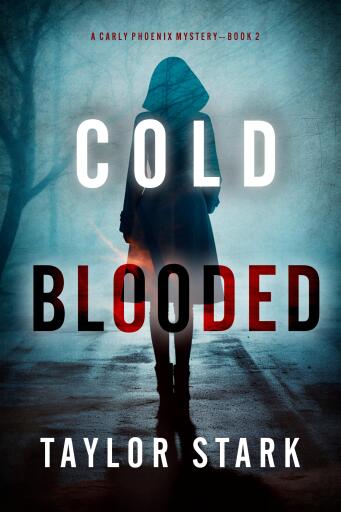 Portada del libro «Cold Blooded (A Carly Phoenix FBI Suspense Thriller—Book 2)», de Taylor Stark
