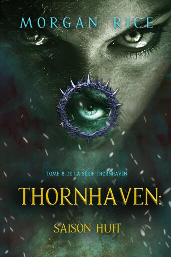 Portada del libro «Thornhaven : Saison huit (Tome 8 de la série Thornhaven)», de Morgan Rice