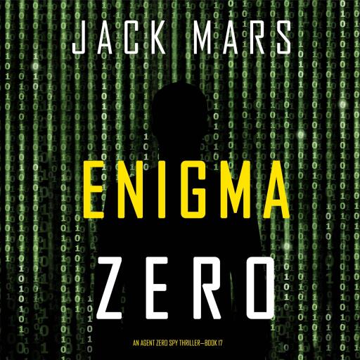 Enigma Zero (An Agent Zero Spy Thriller—Book #17)