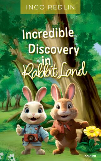 Portada del libro «Incredible Discovery in Rabbit Land», de Ingo Redlin