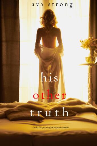 His Other Truth (A Stella Fall Psychological Suspense Thriller—Book 6)