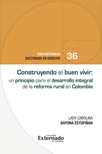 Construyendo el buen vivir: un principio para el desarrollo integral de la reforma rural en Colombia