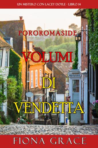 Volumi Di Vendetta (Un mistero con Lacey Doyle - Libro 14)