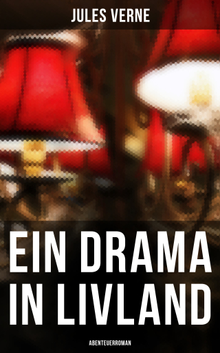 Portada del libro «Ein Drama in Livland: Abenteuerroman», de Jules Verne