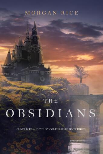 Portada del libro «The Obsidians (Oliver Blue and the School for Seers—Book Three)», de Morgan Rice