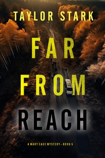 Portada del libro «Far From Reach (A Mary Cage FBI Suspense Thriller—Book 5)», de Taylor Stark