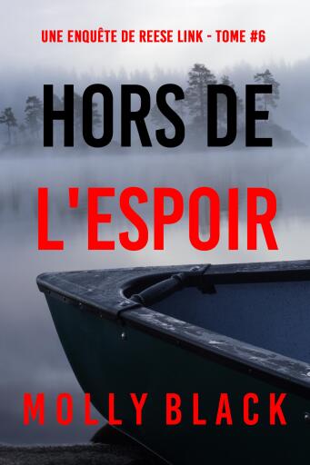 Portada del libro «Hors de l'espoir (Une enquête de Reese Link — tome 6)», de Molly Black
